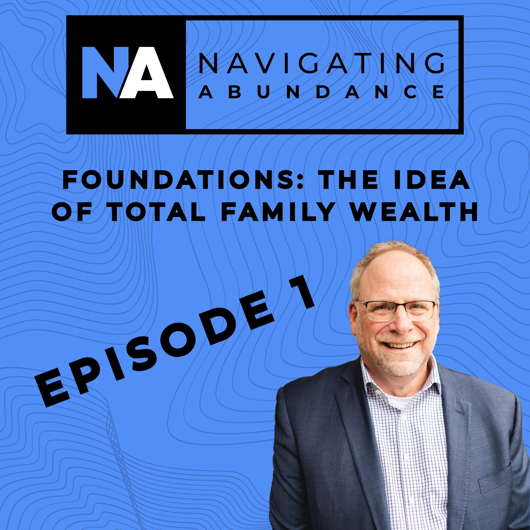 Navigating Abundance Foundations: The Idea of Total Family Wealth