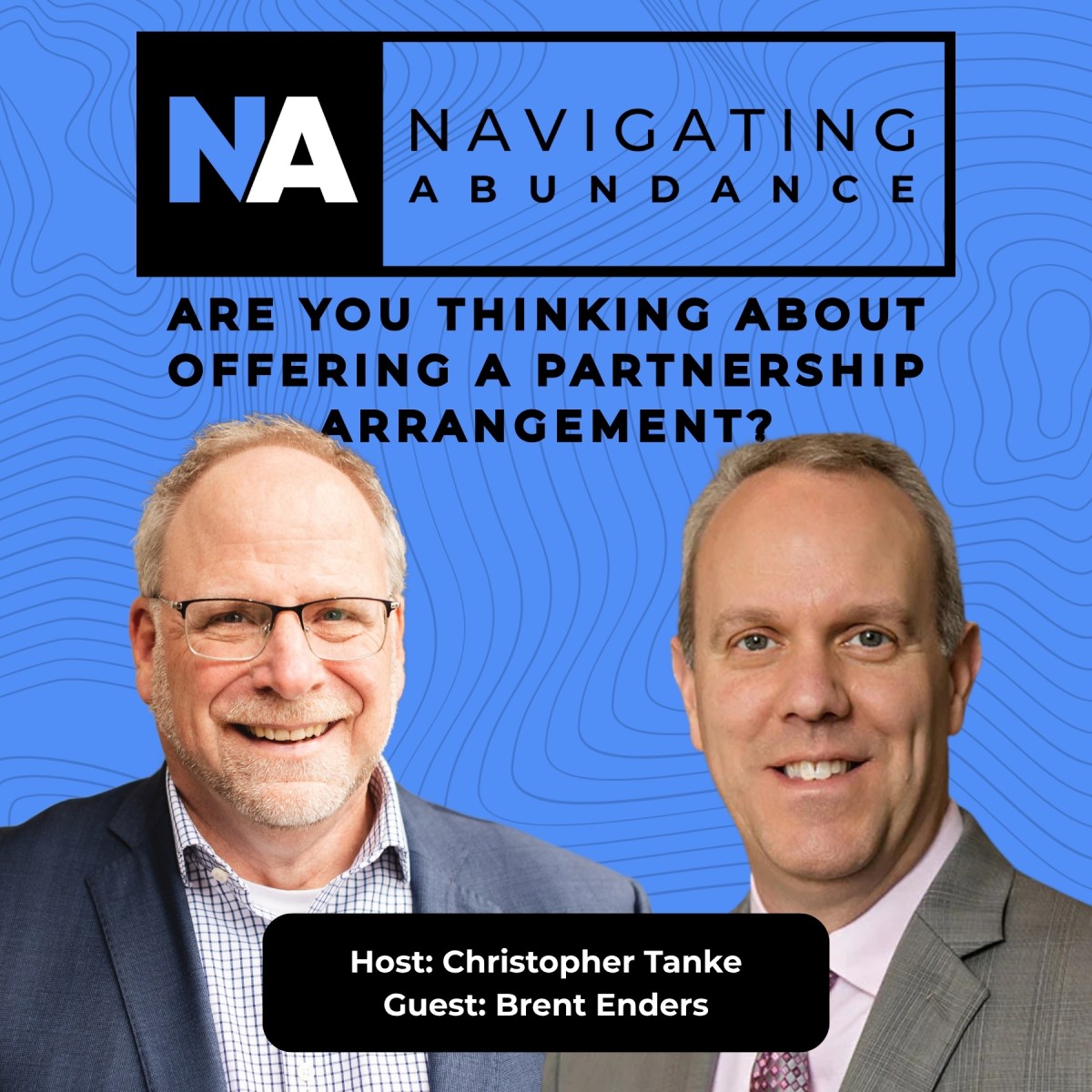 Thinking Through Partnership Arrangements with Brent Enders, President of USA&nbsp;Financial