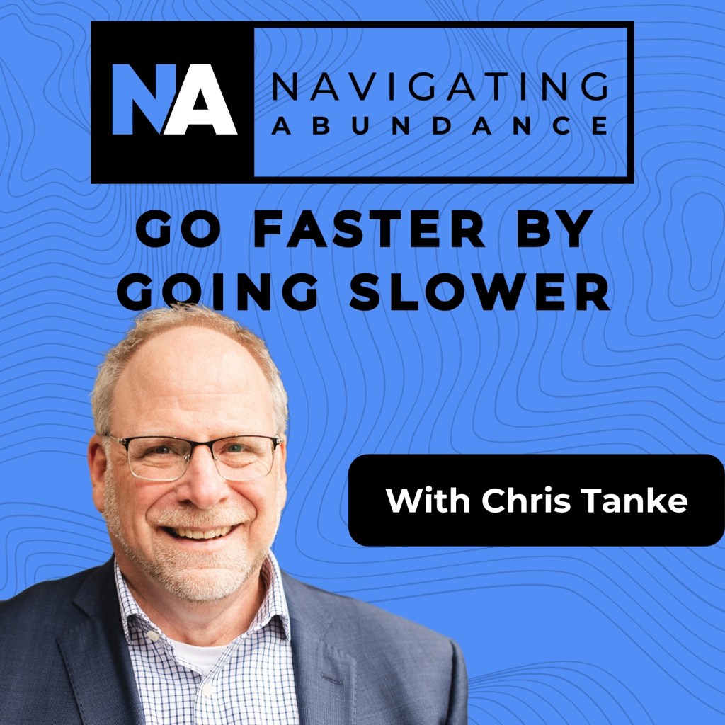 Go Faster in Your Business by Going&nbsp;Slower