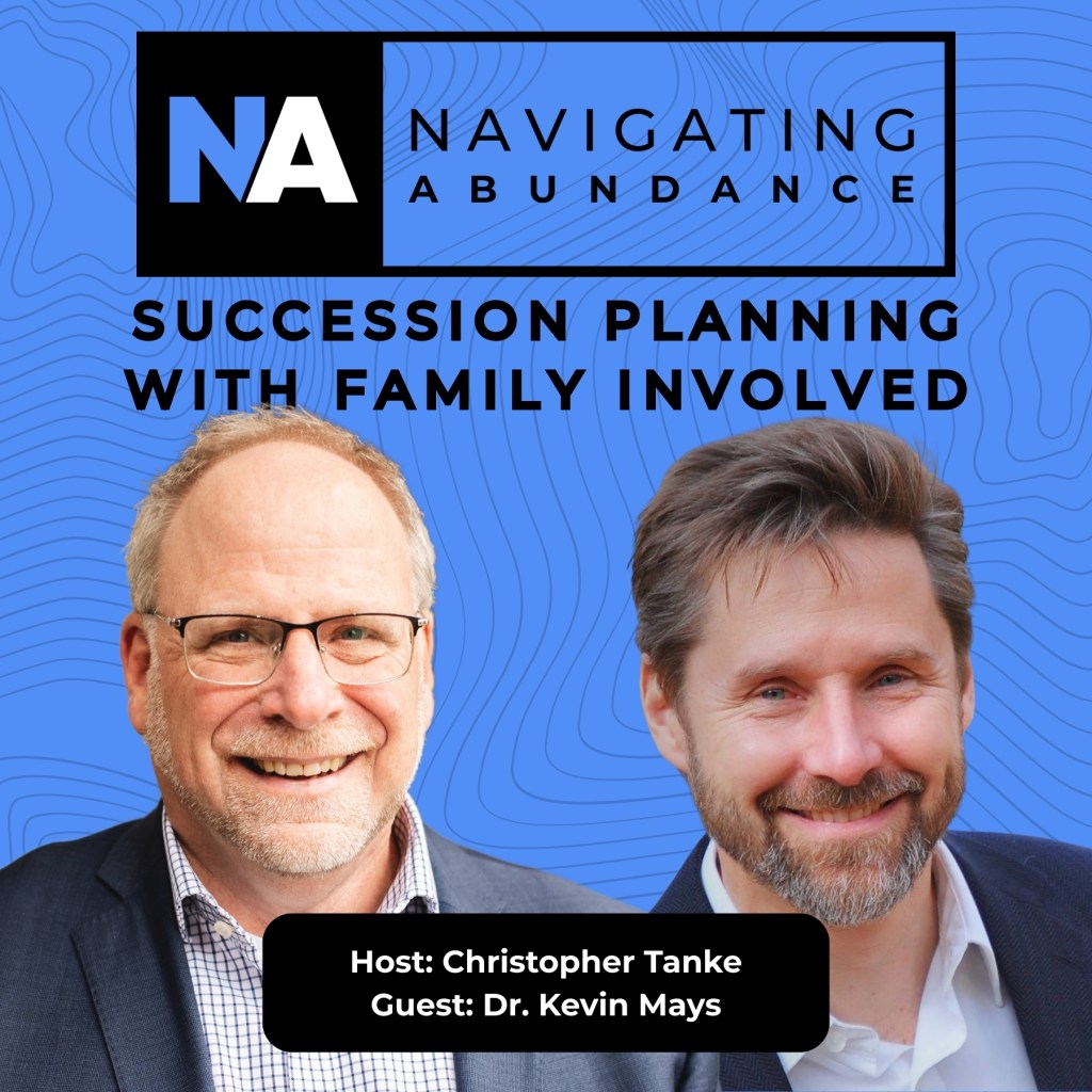 Succession Planning When Family is Involved with Dr. Kevin&nbsp;Mays