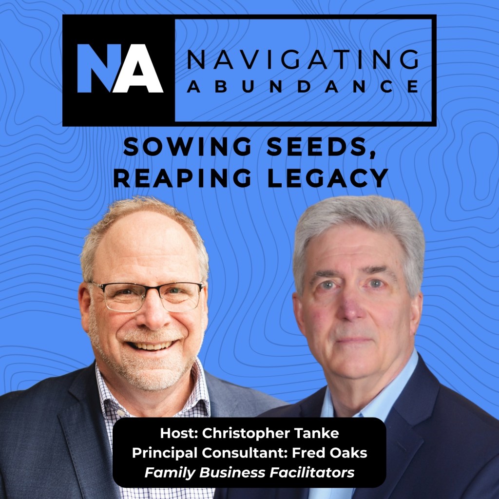 Navigating Abundance: Sowing Seeds, Reaping Legacy with Fred Oaks