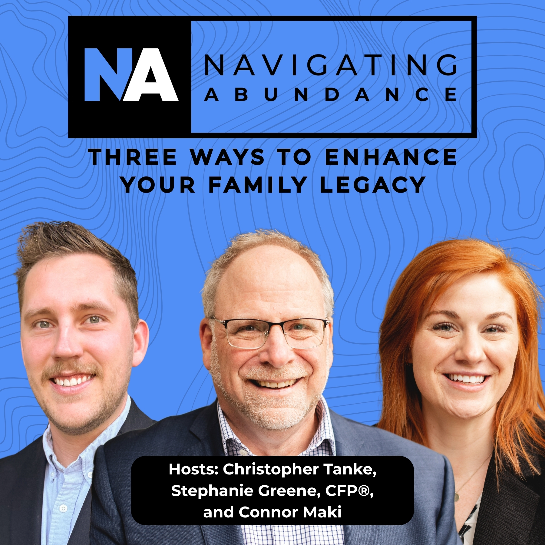 Three Ways to Enhance Your Family Legacy